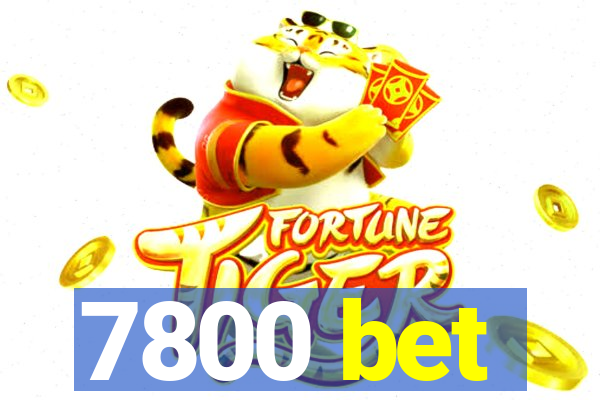 7800 bet